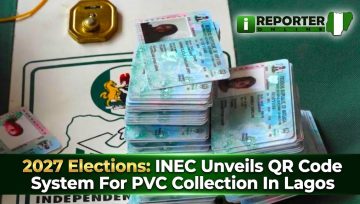 2027 Elections: INEC Unveils QR Code System For PVC Collection In Lagos