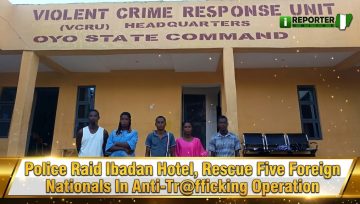 Police Raid Ibadan Hotel, Rescue Five Foreign Nationals In Anti-Tr@fficking Operation